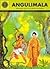 Angulimala: The Bandit Who Took Refuge in Buddha (Amar Chitra Katha) by Anant Pai (2008-11-07)