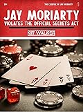 Jay Moriarty Violates the Official Secrets Act