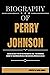 BIOGRAPHY OF PERRY JOHNSON by Greg Horan
