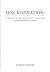 Discrimination: A Guide to ...