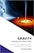 Gravity: Cracking the Cosmi...