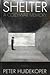 Shelter by Peter Huidekoper