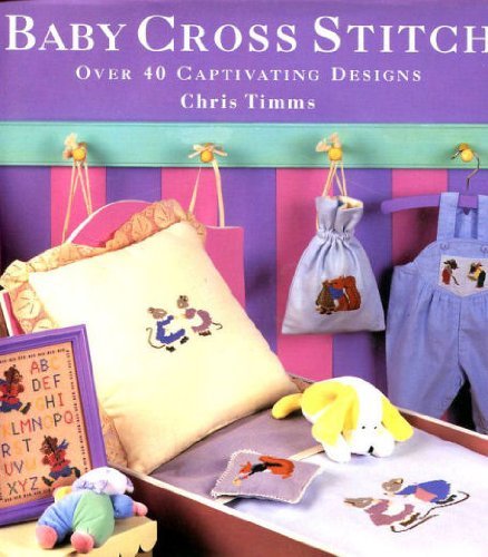 Baby Cross Stitch: Over 40 Captivating Designs (Hardcover)