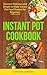 Instant Pot Cookbook: Disco...