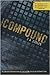 The Compound By S.A. Bodeen [Paperback] by S.A. Bodeen (2014-05-03)