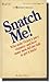 Snatch Me!