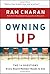 Owning Up: The 14 Questions Every Board Member Needs to Ask by Ram Charan (2009-04-13)