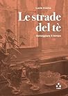 Le strade del tè:...
