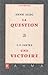 La question / la victoire