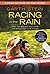 Racing in the Rain Movie Tie-In Young Readers' Edition by Garth Stein