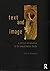 Text and Image: A Critical Introduction to the Visual/Verbal Divide by John Bateman (2014-05-24)