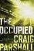 The Occupied (A Trevor Black Novel) by Craig Parshall (2016-09-01)