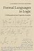 Formal Languages in Logic: A Philosophical and Cognitive Analysis by Dr Catarina Dutilh Novaes (2014-11-06)