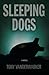 Sleeping Dogs by Tony Vanderwarker (2014-01-25)