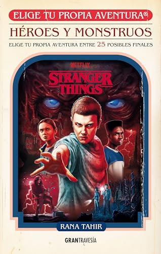 Stranger Things. Héroes y monstruos: Elige tu propia aventura (Spanish Edition)