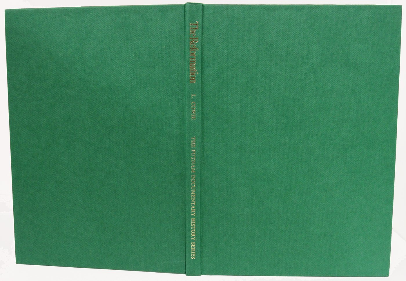 The Reformation of the Sixteenth Century (The Putnam Documentary History Series)