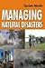 Managing Natural Disasters by Satish Modh
