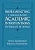 Implementing Evidence-Based Academic Interventions in School Settings by Sylvia Rosenfield (2009-02-26)
