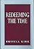 Redeeming the Time by Russell Kirk (1996-12-04)