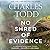 No Shred of Evidence: An Inspector Ian Rutledge Mystery (Inspector Ian Rutledge Mysteries, Book 18) by Charles Todd (2016-02-16)