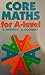 Core Maths for 'A' Level by L. Bostock (1990-05-03)