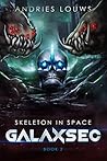 GalaxSec: A Fantasy Sci-Fi LitRPG Series (Skeleton in Space Book 2)