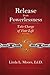 Release from Powerlessness: Take Charge of Your Life by Dr. Linda L. Moore (2011-09-09)
