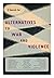 Alternatives to war and violence--a search / [essays by] John... by Ted Dunn