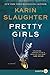 Pretty Girls LP: A Novel by Karin Slaughter (September 29,2015)