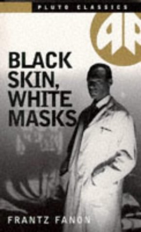 Black Skin, White Masks