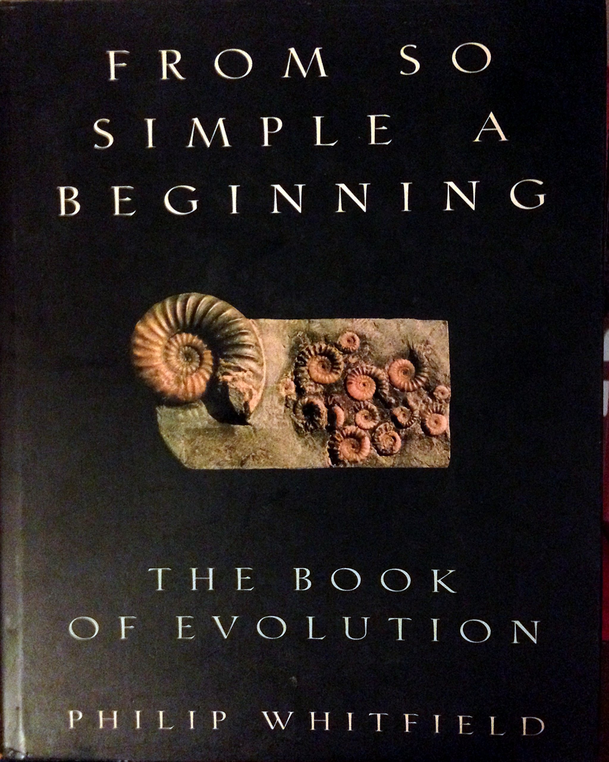 From So Simple a Beginning: The Book of Evolution (Hardcover)