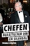 Chefen : berättelsen om en skandal Chefen : berättelsen om en skandal