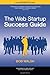 The Web Startup Success Guide