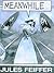 Meanwhile by Jules Feiffer (1-Feb-2000) Paperback