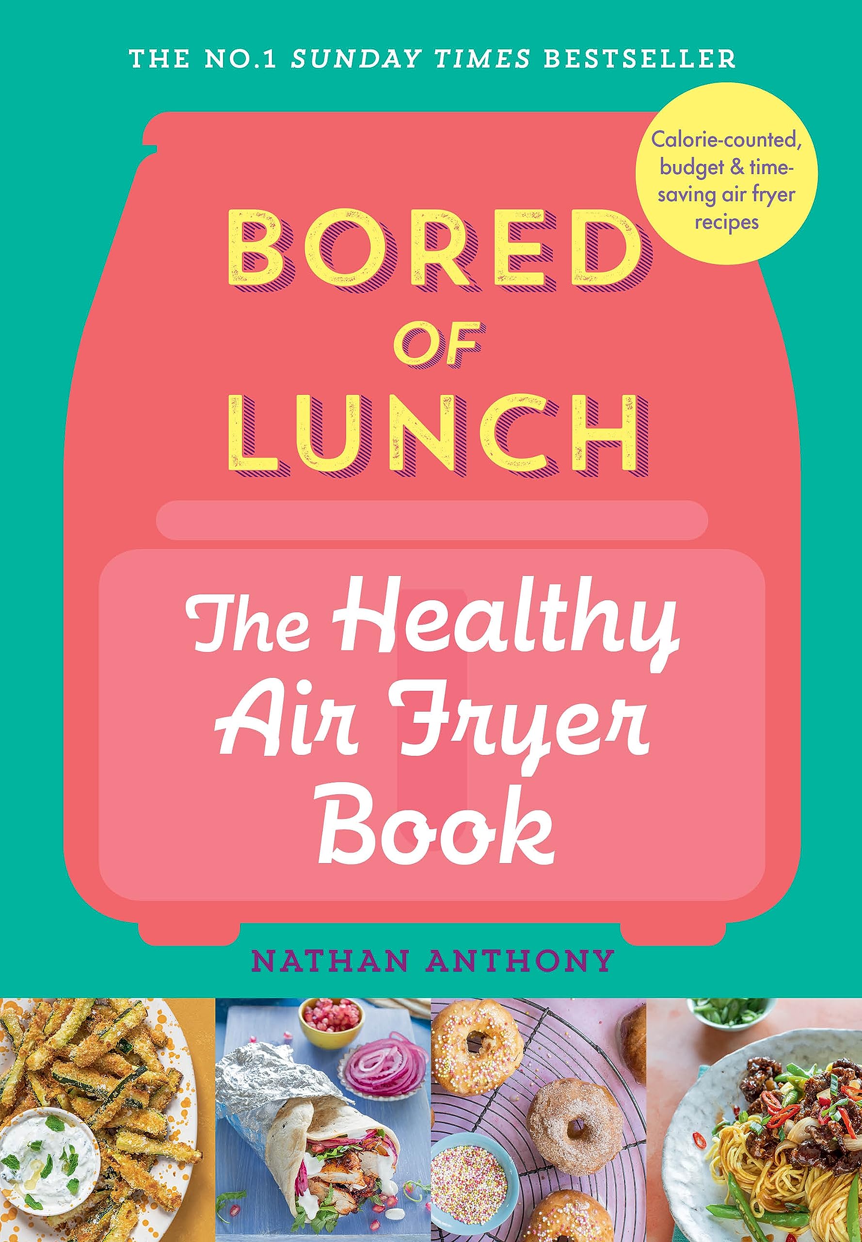 Bored of Lunch: The Healthy Air Fryer Book (Hardcover)
