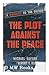 Plot Against The Peace - Warning To The Nation!