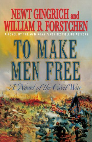 To Make Men Free: A Novel of the Civil War (Paperback)