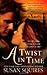 Twist in Time