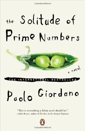 The Solitude of Prime Numbers: A Novel by Paolo Giordano