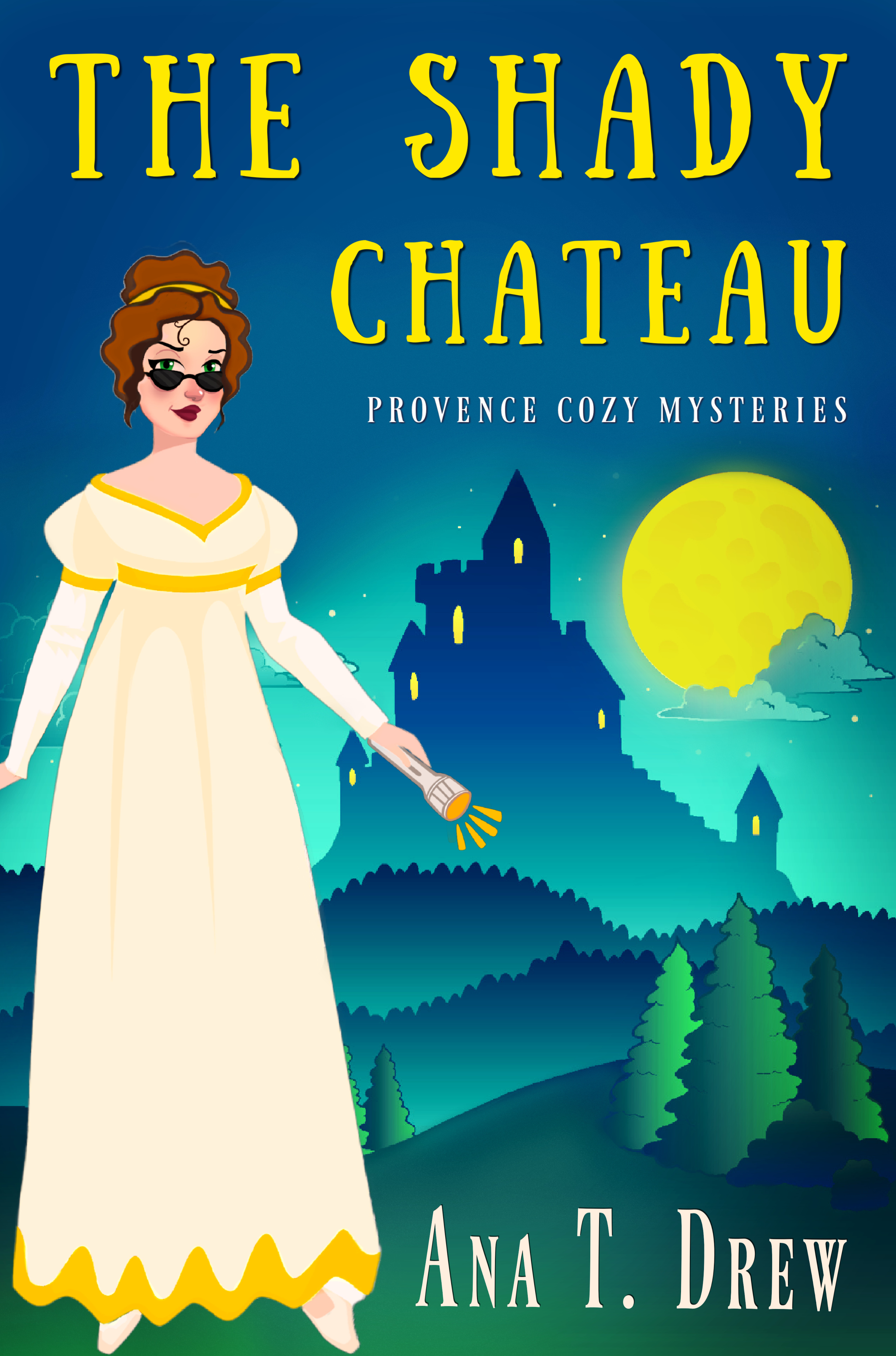The Shady Chateau: a Provence Cozy Mystery (Julie Cavallo Investigates, #4)