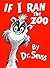 If I Ran the ZooIF I RAN THE ZOO by Dr Seuss (Author) on Oct-12-1950 Hardcover