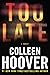 Too Late by C. Hoover (Author)