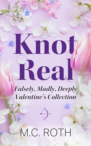 Knot Real: A Fake Relationship Wereshifter Romance (Falsely, Madly, Deeply)