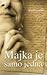 Majka je samo jedna