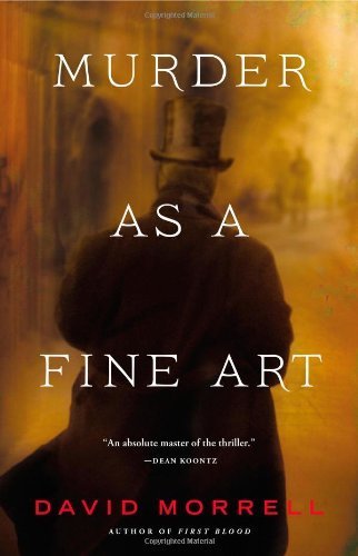 Murder as a Fine Art 1st (first) by Morrell, David (2013) Hardcover