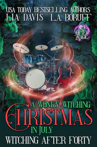 A Wonky Witching Christmas in July (Witching After Forty, #16)