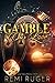 Gamble Our Love by Remi Ruger