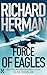 Force of Eagles by Richard Herman