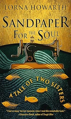 Sandpaper for the Soul: A tale of two sisters