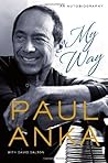 My Way by Paul Anka ( 2013 ) Hardcover My Way by Paul Anka ( 2013 ) Hardcover